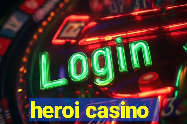 heroi casino